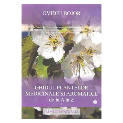 Ghidul plantelor medicinale și aromatice de la A la Z