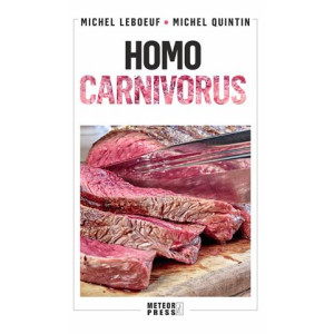 Homo carnivorus. Impactul alimentației pe bază de carne