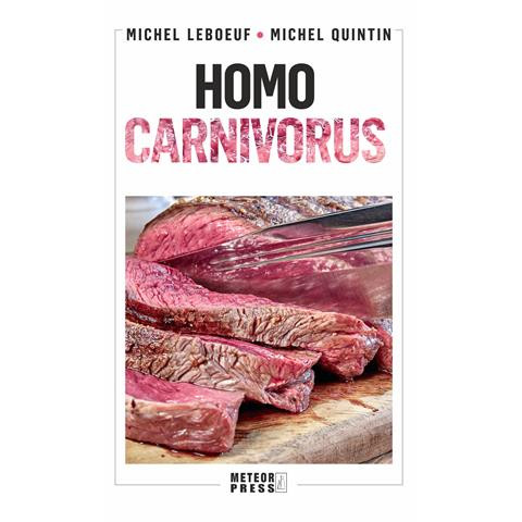 Homo carnivorus. Impactul alimentației pe bază de carne