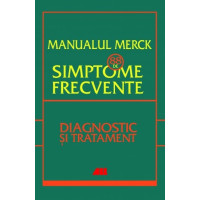 Manualul Merck - 88 de simptome frecvente