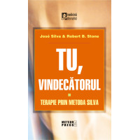 Tu vindecătorul. Terapie prin metoda Silva