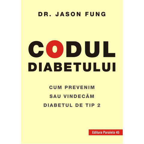 Codul diabetului. Cum prevenim sau vindecăm diabetul de tip 2