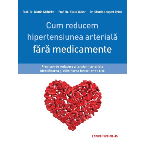 Cum reducem hipertensiunea arterială fără medicamente