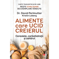 Alimente care ucid creierul. Cerealele, carbohidrații și zahărul