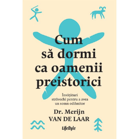 Cum să dormi ca oamenii preistorici