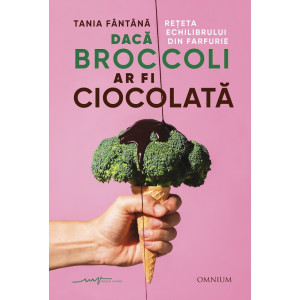 Dacă broccoli ar fi ciocolată