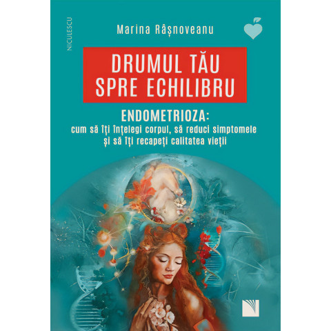 Drumul tău spre echilibru. Endometrioza