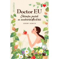 Doctor EU. Știința pură a autovindecării