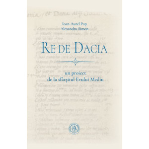 Re de Dacia. Un proiect de la sfârşitul Evului Mediu