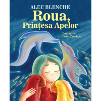 Roua, Prințesa Apelor Roua, Prințesa Apelor