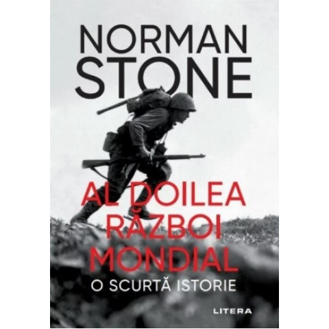 Al Doilea Război Mondial. O scurtă istorie - Norman Stone