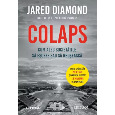 Colaps. Cum aleg societățile să eșueze sau să reușească. Jared Diamond