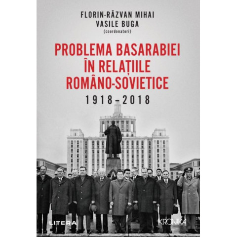 Problema Basarabiei în relațiile romano-sovietice 1918-2018