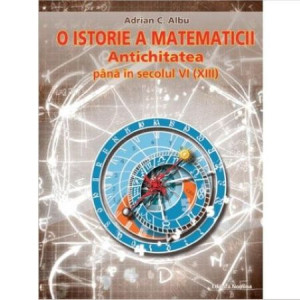 O istorie a matematicii - Antichitatea până în secolul VI (XIII)