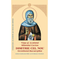 Viața, Acatistul și Paraclisul Sfântului Cuvios Dimitrie cel Nou Ocrotitorul Bucureștilor