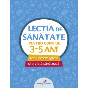 Lecția de sănătate pentru copiii de 3-5 ani