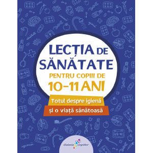 Lecția de sănătate pentru copiii de 10-11 ani