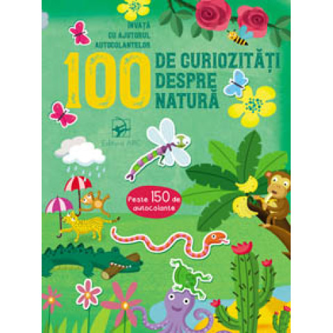 100 de curiozități despre natură. Învață cu ajutorul autocolantelor