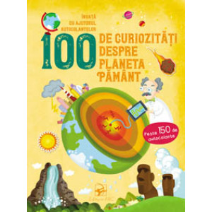 100 de curiozități despre planeta Pământ. Învață cu ajutorul autocolantelor