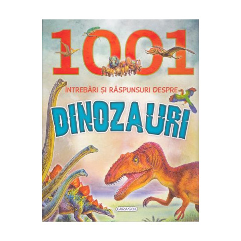 1001 întrebări și răspunsuri despre dinozauri