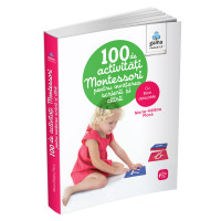100 de activități Montessori pentru învățarea scrierii și citirii 100 de activități Montessori pentru învățarea scrierii și citirii