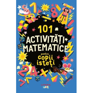 101 activitati matematice pentru copii isteti