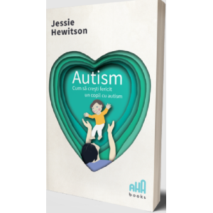 Autism. Cum să crești fericit un copil cu autism