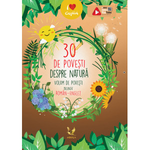 30 de povesti despre natură. Volum de povești bilingv român-englez