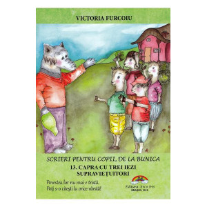 Scrieri pentru copii de la bunica Vol.13: Capra cu trei iezi supravietuitori