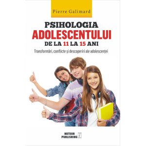 Psihologia adolescentului de la 11 la 15 ani