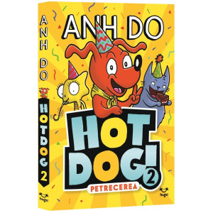 Hot Dog. Petrecerea