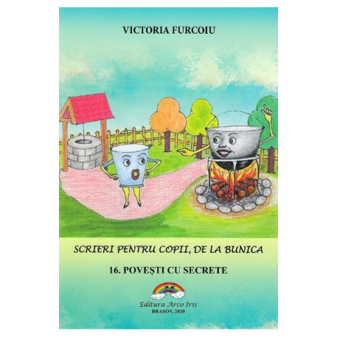 Scrieri pentru copii de la bunica Vol.16: Povești cu secrete