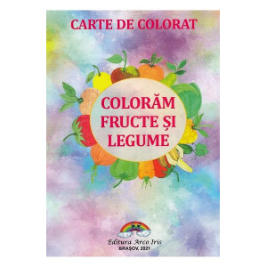 Colorăm fructe și legume