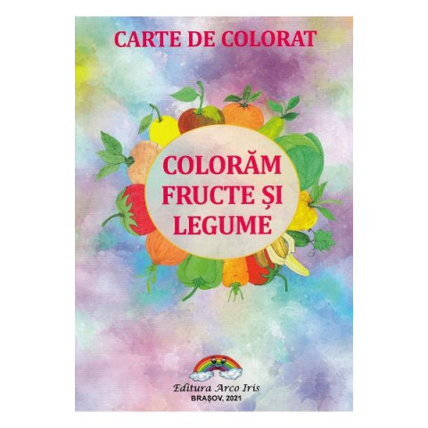 Colorăm fructe și legume