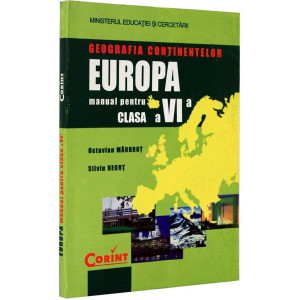 Geografia Continentelor - Europa. Manual pentru clasa a VI-a