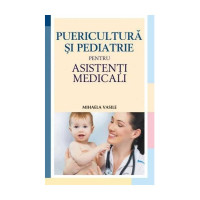 Puericultura și pediatrie pentru asistenți medicali