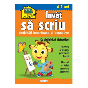 Școala acasă. Învăț să scriu 6-7 ani