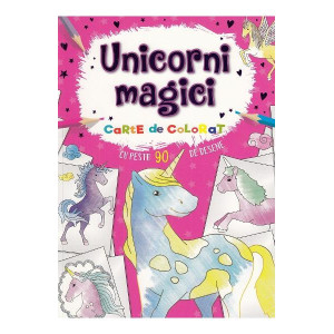 Unicorni magici. Carte de colorat