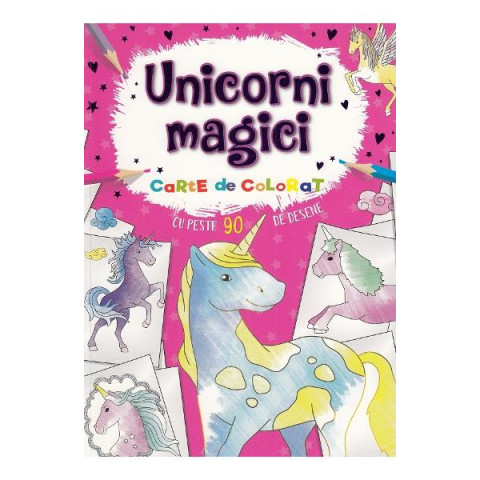 Unicorni magici. Carte de colorat
