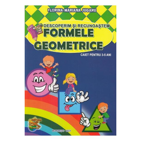 Descoperim si recunoastem. Formele geometrice