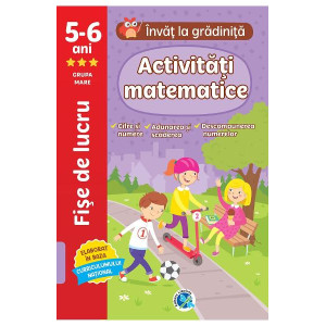 Activitati matematice: 5-6 ani Grupa mare. Invat la gradinita