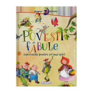 Primele lecturi: Povesti si fabule repovestite pentru cei mai mici