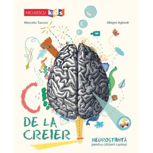 C de la creier. Neuroștiință pentru cititorii curioși