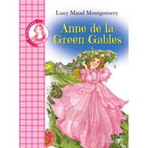 Anne de la Green Gables. Colecția Primavera