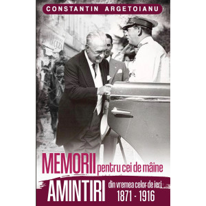 Memorii pentru cei de maine, Amintiri din vremea celor de ieri (vol 1)