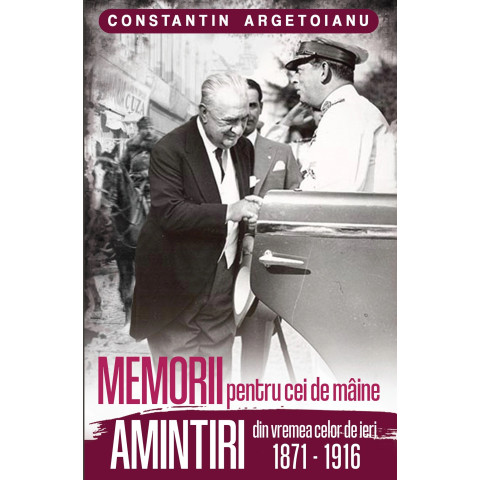 Memorii pentru cei de maine, Amintiri din vremea celor de ieri (vol 1)