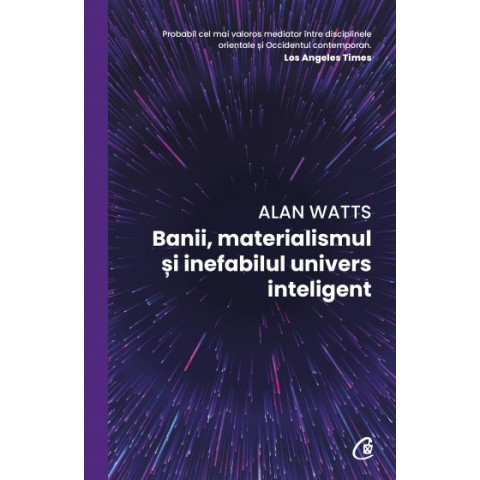 Banii, materialismul și inefabilul univers inteligent