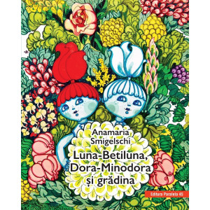 Luna-Betiluna, Dora-Minodora și grădina