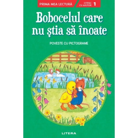 Bobocelul care nu știa să înoate. Poveste cu pictograme. Citesc cu ajutor (Nivelul 1)