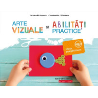 Arte vizuale şi abilităţi practice. Clasa pregătitoare